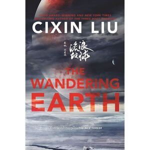 The Wandering Earth -- Cixin Liu